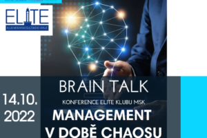 BRAIN TALK – konference Elite klubu MSK – Management v době chaosu